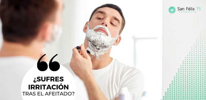 ¿Sufres irritación tras el afeitado?